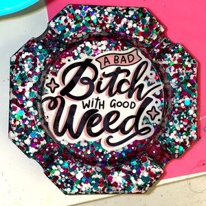 Bad Bitch Ashtray